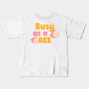 Busy as a Bee! Kids T-Shirt